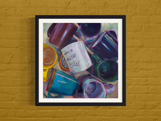 Nothing Like A New Day - Mug Collection, Art Print, Square Print